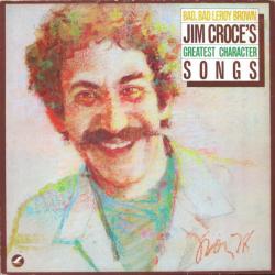 JIM CROCE Bad, Bad Leroy Brown / Jim Croce's Greatest Character Songs Виниловая пластинка 