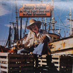 JIMMY BUFFETT A White Sport Coat And A Pink Crustacean Виниловая пластинка 