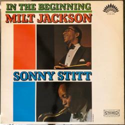 Milt Jackson & Sonny Stitt In The Beginning Виниловая пластинка 