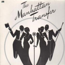 MANHATTAN TRANSFER THE MANHATTAN TRANSFER Виниловая пластинка 