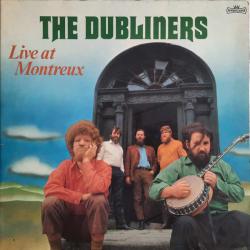 DUBLINERS LIVE AT MONTREUX Виниловая пластинка DUBLINERS LIVE AT MONTREUX Виниловая пластинка