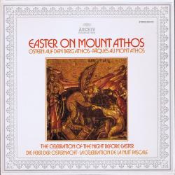 Abbot Alexios   The Community Of The Xenophontos Monastery On The Holy Mountain Of Athos Easter On Mount Athos: The Celebration Of The Night Before Easter = Ostern Auf Dem Berg Athos: Die Feier Der Osternacht = Pâques Au Mont Athos: La Célébration De La Nuit Pascale Виниловая пластинка 