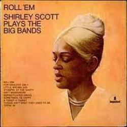 Shirley Scott Roll 'Em: Shirley Scott Plays The Big Bands Виниловая пластинка 