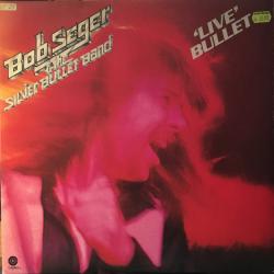 BOB SIEGER & SILVER BULLET BAND 'Live' Bullet Виниловая пластинка 