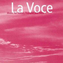 La Voce Music For Voices, Trumpet And Bass Фирменный CD 