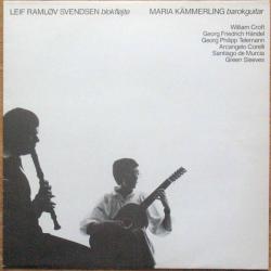 Leif Ramløv Svendsen, Maria Kämmerling Leif Ramløv Svendsen Blokfløjte Maria Kämmerling Barokguitar Виниловая пластинка Leif Ramløv Svendsen, Maria Kämmerling Leif Ramløv Svendsen Blokfløjte Maria Kämmerling Barokguitar Виниловая пластинка