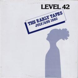 LEVEL 42 The Early Tapes · July/Aug 1980 Виниловая пластинка 