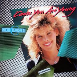 C.C.CATCH 'Cause You Are Young Виниловая пластинка 