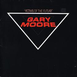GARY MOORE Victims Of The Future Виниловая пластинка GARY MOORE Victims Of The Future Виниловая пластинка